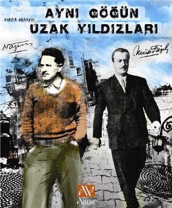 Aynı Göğün Uzak Yıldızları; Nazım Hikmet - Necip Fazıl