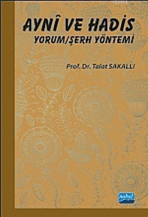 Aynî ve Hadis Yorum/Şerh Yöntemi