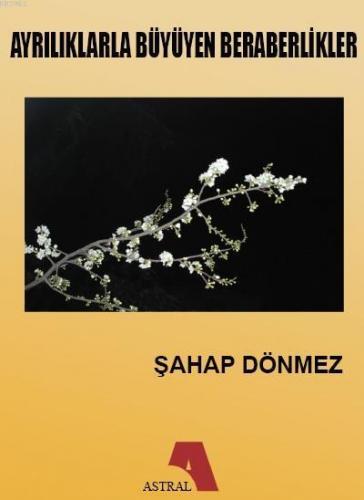 Ayrılıklarla Büyüyen Beraberlikler