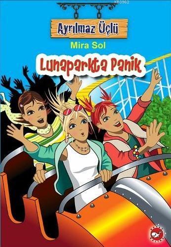 Ayrılmaz Üçlü; Lunaparkta Panik