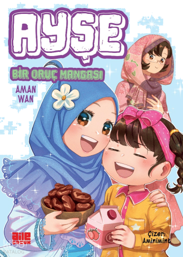 Ayşe;Bir Oruç Mangası