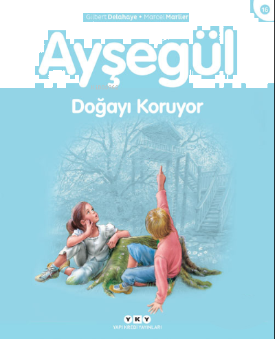 Ayşegül Doğayı Koruyor (16. Kitap)