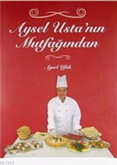 Aysel Usta'nın Mutfağından