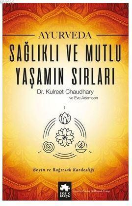 Ayurveda Sağlık ve Mutlu Yaşamın Sırları