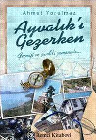 Ayvalık'ı Gezerken