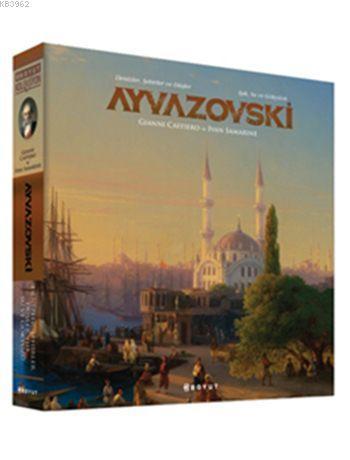 Ayvazovski (Kutulu, Ciltli); Denizler, Şehirler ve Düşler Işık, Su ve Gökyüzü