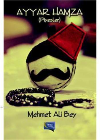 Ayyar Hamza - Piyesler