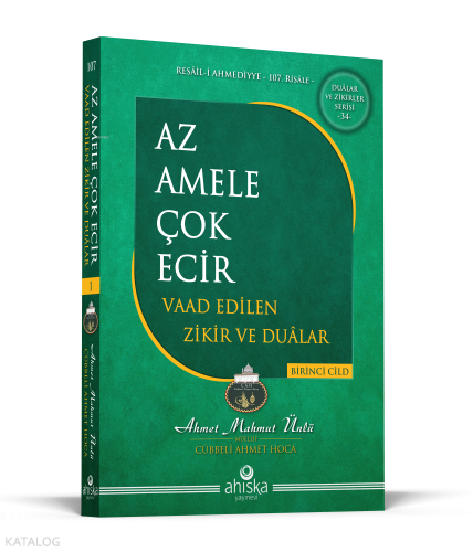 Az Amele Çok Ecir - Vaad Edilen Zikir ve Dualar 1. Cilt