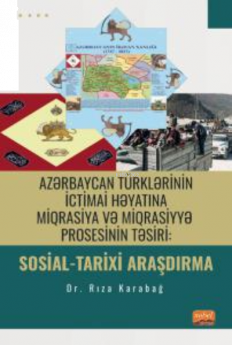 Azərbaycan Türklərinin İctimai Həyatına Miqrasiya və Miqrasiyyə Prosesinin Təsiri: Sosial-Tarixi Araşdırma