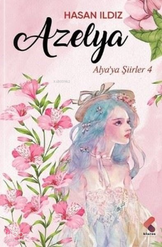Azelya - Alya'ya Şiirler 4