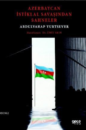 Azerbaycan İstiklal Savaşından Sahneler; Abdulvahap Yurtsever