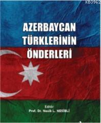 Azerbaycan Türklerinin Önderleri