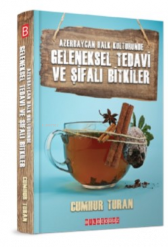 Azerbeycan Halk Kültüründe Geleneksel Tedavi Ve Şifalı Bitkiler