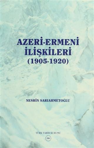 Azeri-Ermeni İlişkileri (1905-1920)
