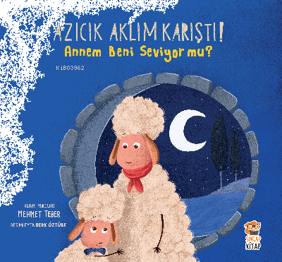 Azıcık Aklım Karıştı - ;Annem Beni Seviyor Mu?