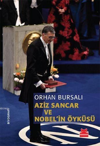 Aziz Sancar ve Nobel'in Öyküsü