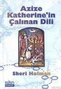 Azize Katherıne'in Çalınan Dil