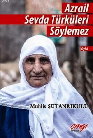 Azrail Sevda Türküleri Söylemez