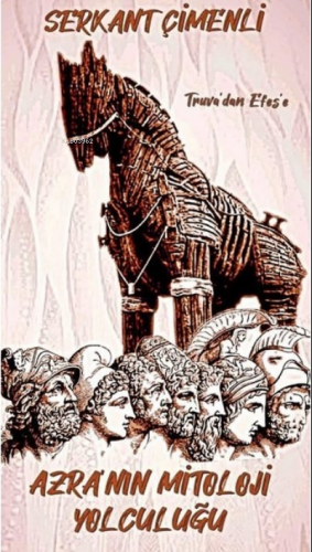 Azra'nın Mitoloji Yolculuğu - Truva'dan Efes'e