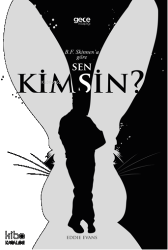 B.F. Skinner’a Göre Sen Kimsin?