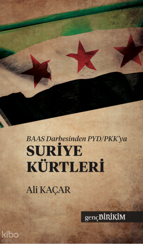 BAAS Darbesinden PYD - PKK 'ya Suriye Kürtleri