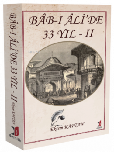 Bâb-ı Âli’de 33 yıl II