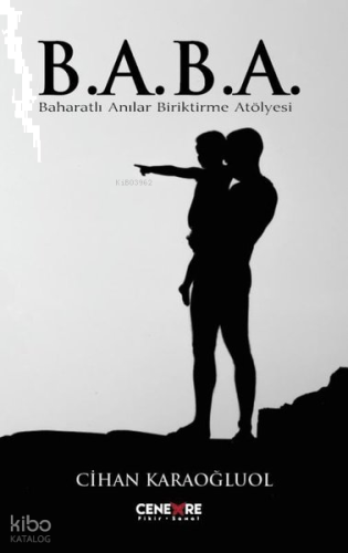 Baba - Baharatlı Anılar Biriktirme Atölyesi