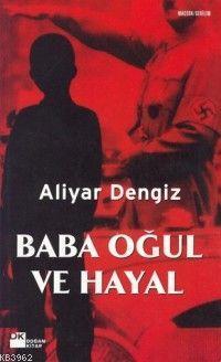 Baba Oğul ve Hayal