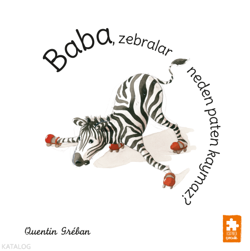 Baba, Zebralar Neden Paten Kaymaz?