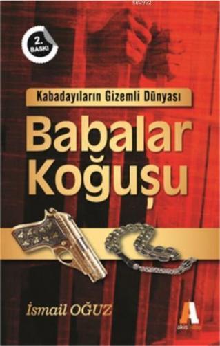 Babalar Koğuşu; Kabadayıların Gizemli Dünyası