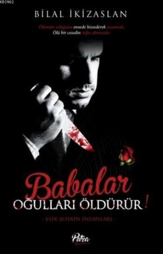 Babalar Oğulları Öldürür; Esir Şehrin İnsanları