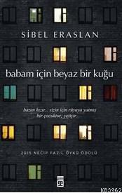 Babam İçin Beyaz Bir Kuğu