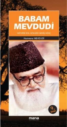 Babam Mevdudi; Meyvesi Bol Gölgesi Geniş Ağaç