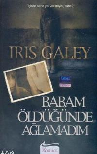 Babam Öldüğünde Ağlamadım