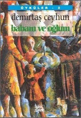 Babam ve Oğlum; Öyküler - 2