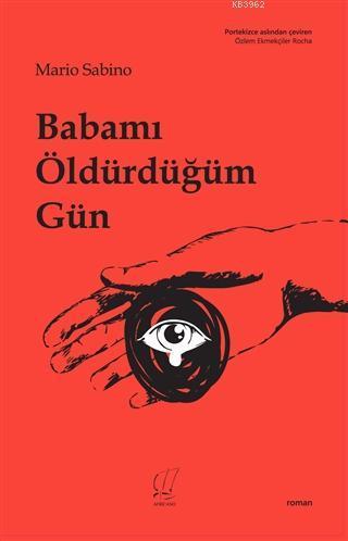 Babamı Öldürdüğüm Gün