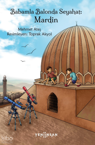 Babamla Balonda Seyahat;Mardin