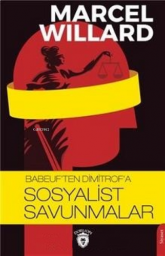 Babeuf`ten Dimitrof`a Sosyalist Savunmalar