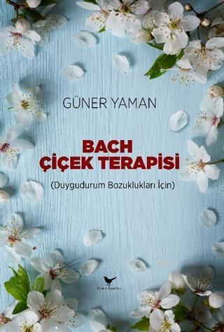 Bach Çiçek Terapisi (Duygudurum Bozuklukları İçin)