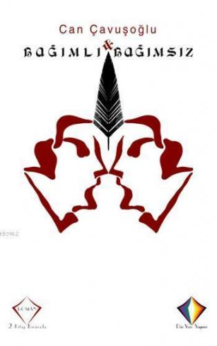 Bağımlı & Bağımsız