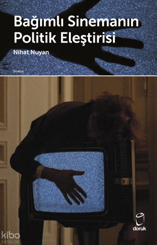 Bağımlı Sinemanın Politik Eleştirisi