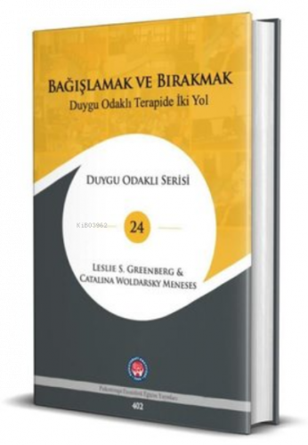 Bağışlanmak ve Bırakmak Duygu Odaklı Terapide İki Yol