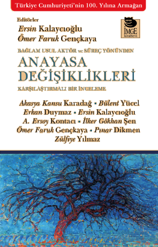 Bağlam Usul Aktör ve Süreç Yönünden Anayasa Değişiklikleri Karşılaştırmalı Bir İnceleme