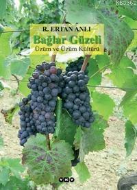 Bağlar Güzeli (Ciltli); Üzüm ve Üzüm Kültürü