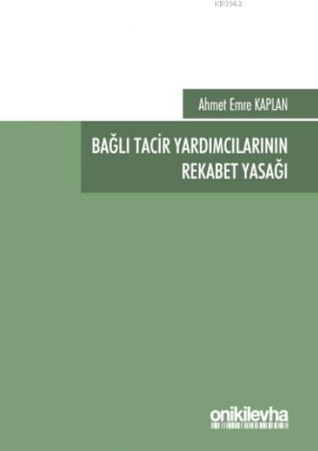 Bağlı Tacir Yardımcılarının Rekabet Yasağı