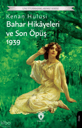 Bahar Hikâyeleri ve Son Öpüş 1939