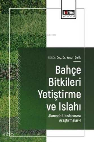 Bahçe Bitkileri Yetiştirme ve Islahı Alanında Uluslararası Araştırmalar - 1