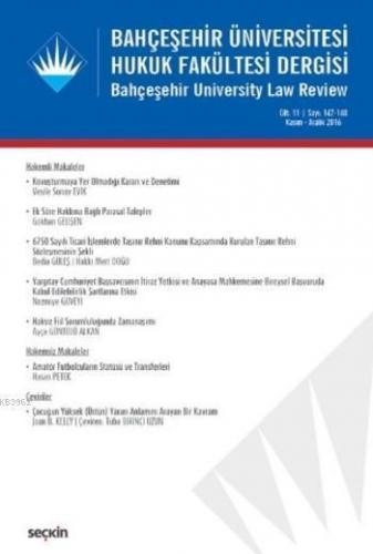 Bahçeşehir Üniversitesi Hukuk Fakültesi Dergisi Cilt:11 Sayı 147-148 Aralık 2016
