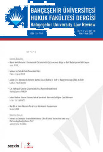Bahçeşehir Üniversitesi Hukuk Fakültesi Dergisi Cilt:15 Sayı:187 – 188 Mart – Nisan 2020