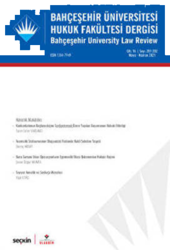 Bahçeşehir Üniversitesi Hukuk Fakültesi Dergisi Cilt:16 Sayı:201 – 202